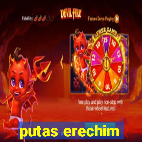 putas erechim